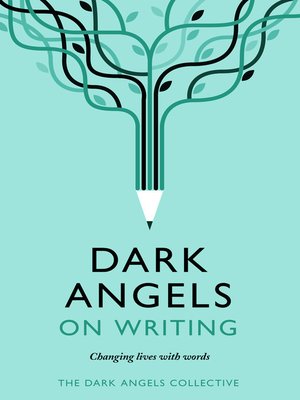 cover image of Dark Angels On Writing